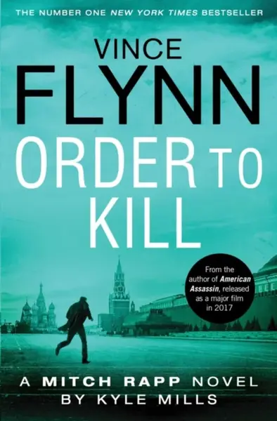 Order to Kill - Vince Flynn, Kyle Mills