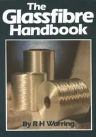 The Glassfibre Handbook - R.H. Warring