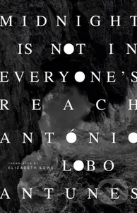 Midnight Is Not in Everyone's Reach - Antonio Lobo Antunes - kniha z kategorie Společenská beletrie