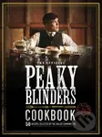 The Official Peaky Blinders Cookbook (50 Recipes Selected by The Shelby Company Ltd) - kniha z kategorie Zdraví a životní styl