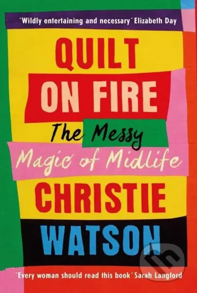 Quilt on Fire (Friendship, Dating, Sex and Love) - Christie Watson - kniha z kategorie Zdraví a životní styl