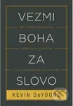 Vezmi Boha za slovo - Kevin DeYoung