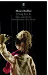 Dying For It - Moira Buffini