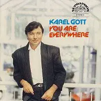 Karel Gott – You Are Everywhere