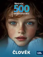 500 fantastických faktů - Člověk