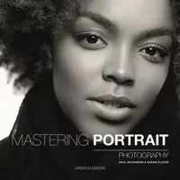 Mastering Portrait Photography - Paul Wilkinson, Sarah Plater