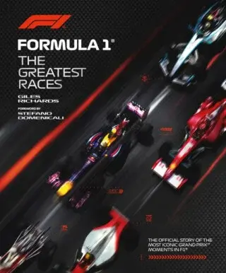 Formula 1: The Greatest Races - Giles Richards
