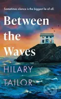 Between the Waves - Hilary Tailor - kniha z kategorie Společenská beletrie