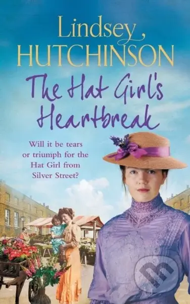 The Hat Girl's Heartbreak (A heartbreaking, page-turning historical novel from Lindsey Hutchinson) - kniha z kategorie Romantika