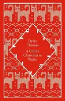 A Childs Christmas in Wales - Dylan Thomas