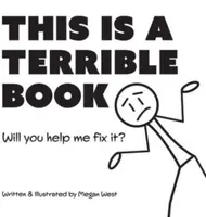 This is a Terrible Book - Will You Help Me Fix It? - Megan West