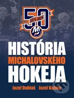 História michalovského hokeja - Jozef Dobiaš, Jozef Kužma - kniha z kategorie Sport