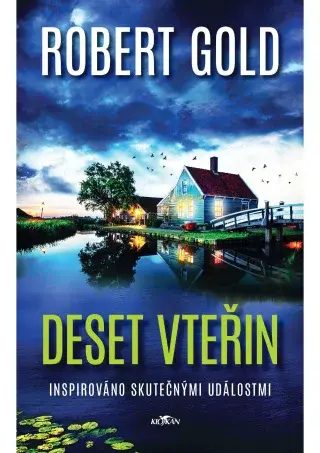 Deset vteřin - Robert Gold - e-kniha