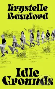 Idle Grounds - Krystelle Bamford