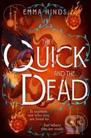 The Quick and the Dead (A queer historical fantasy of thieves, secrets and dangerous alchemy in Elizabethan England) - kniha z kategorie Společenská…
