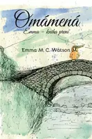 Omámená - Pavla Hovorková, Emma M. C.  Watson
