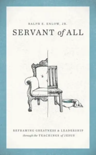 Servant of All - Ralph E. Enlow