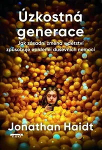 Úzkostná generace - Jonathan Haidt