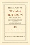 The Papers of Thomas Jefferson, Volume 48 - Thomas Jefferson