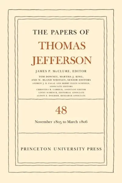 The Papers of Thomas Jefferson, Volume 48 - Thomas Jefferson