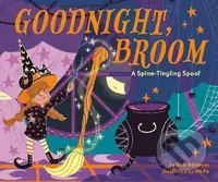 Goodnight, Broom: A Spine-Tingling Spoof - Deb Adamson
