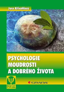 E-kniha: Psychologie moudrosti a dobrého života od Křivohlavý Jaro