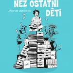 Kniha: Byl jiný než ostatní děti od Vaněček Michal