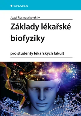 Kniha: Základy lékařské biofyziky od Rosina Jozef