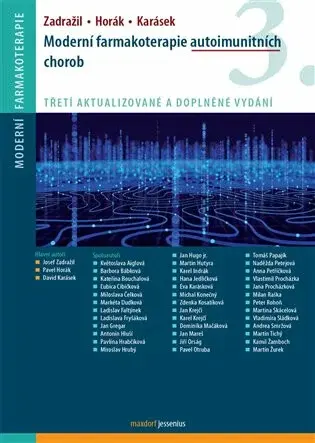 Moderní farmakoterapie autoimunitních chorob (Defekt) - Pavel Horák, Josef Zadražil, kolektiv autorů, David Karásek