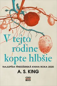 V tejto rodine kopte hlbšie - A. S. King