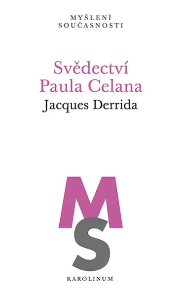 Svědectví Paula Celana - Jacques Derrida