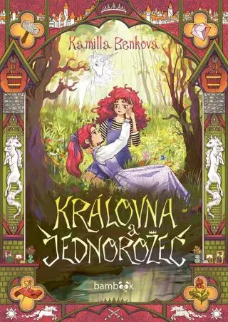 Královna a jednorožec - Benková Kamilla - e-kniha