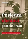 Poslední obránci protektorátu  - Jiří Plachý