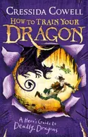 How to Train Your Dragon: A Hero's Guide to Deadly Dragons - Cressida Cowellová