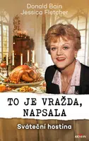 To je vražda, napsala - Sváteční hostina - Fletcher, Donald, Jessica Bain - e-kniha