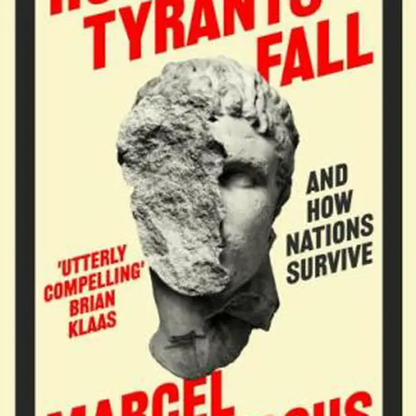 How Tyrants Fall - Marcel Dirsus