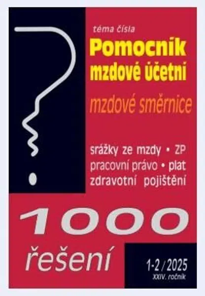 1000 řešení 1-2/2025 Pomocník mzdové účetní - Vnitropodnikové směrnice, Zdravotní pojištění – změny k 1. 1. 2025