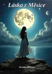 Láska z Měsíce - Brandon McYntire - e-kniha