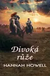 Divoká růže - Hannah Howell - e-kniha