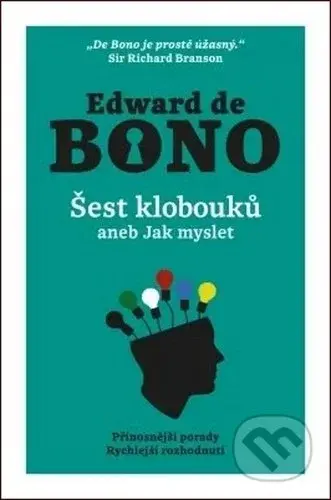 Šest klobouků aneb Jak myslet - Edward De Bono - kniha z kategorie Odborné a naučné