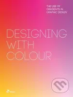 Designing With Colour (The Use of Gradients in Graphic Design) - kniha z kategorie Design