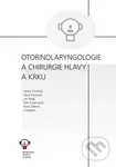 Otorinolaryngologie a chirurgie hlavy a krku - Karol Zeleník, Pavel Komínek, Jan Plzák, Petr Čelakovský, Viktor Chrobok - kniha z kategorie Vysoké…