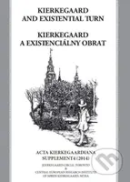 Kierkegaard and existential turn / Kierkegaard a existenciálny obrat - kniha z kategorie Filozofie