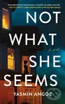 Not What She Seems (A Novel) - Yasmin Angoe - kniha z kategorie Thrillery