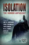 Isolation: The horror anthology - Ken Liu, Dan Coxon, Tim Lebbon, Paul Tremblay, M.R. Carey - kniha z kategorie Společenská beletrie