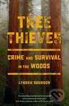 Tree Thieves (Crime and Survival in the Woods) - Lyndsie Bourgon - kniha z kategorie Geologie