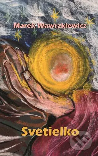 Svetielko - Marek Wawrzkiewicz - kniha z kategorie Poezie