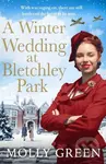 A Winter Wedding at Bletchley Park - Molly Green - kniha z kategorie Romantika