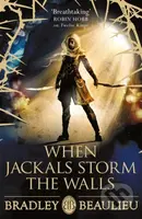 When Jackals Storm the Walls - Bradley Beaulieu - kniha z kategorie Pro děti