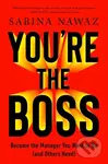You’re the Boss (Become the Manager You Want to Be (And Others Need)) - kniha z kategorie Marketingový management